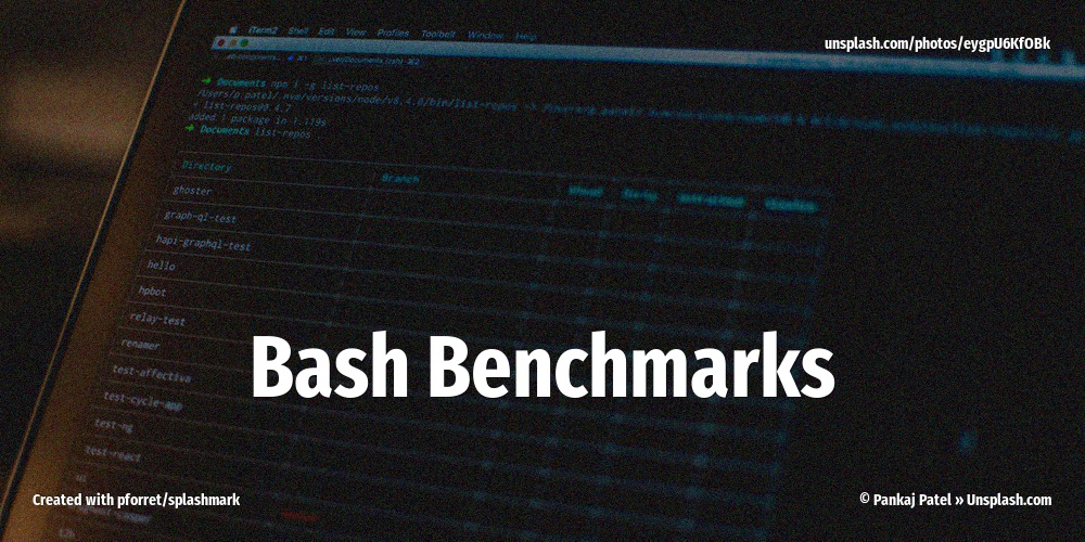 Bash benchmarks